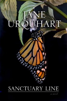 Sanctuary Line - Jane Urquhart