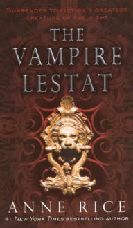 The Vampire Lestat - Anne Rice