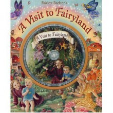 A Visit to Fairyland - Shirley Barber