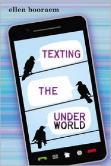 Texting the Underworld - Ellen Booraem