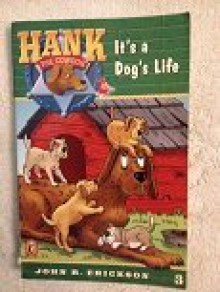 It's a Dog's Life - John R. Erickson, Tom Hair