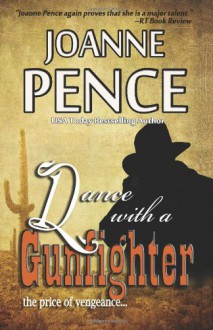 Dance With A Gunfighter - Joanne Pence