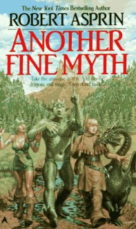 Another Fine Myth - Robert Lynn Asprin