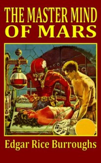 The Master Mind of Mars - Edgar Rice Burroughs