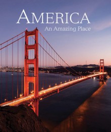 America: An Amazing Place - Natalie Danford