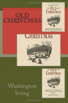 Old Christmas - Washington Irving, Maggie Mack, Frank Dadd