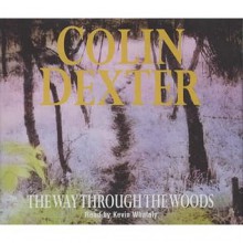 The Way Through The Woods (Inspector Morse, #10) - Colin Dexter, Kevin Whately