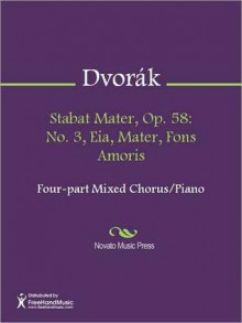 Stabat Mater, Op. 58: No. 3, Eia, Mater, Fons Amoris - Antonín Dvořák