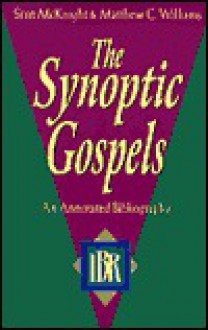 Synoptic Gospels: An Annotated Bibliography - Scot McKnight, Matthew C. Williams