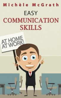 Easy Communication Skills (New Year, New You) - Michele McGrath