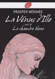 La Vénus d'Ille suivi de La chambre bleue - Prosper Mérimée