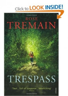 Trespass - Rose Tremain