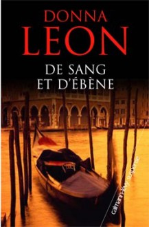 De sang et d'ébène (Commissario Brunetti, #14) - Donna Leon, William Olivier Desmond