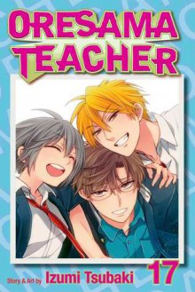 Oresama Teacher , Vol. 17 - Izumi Tsubaki