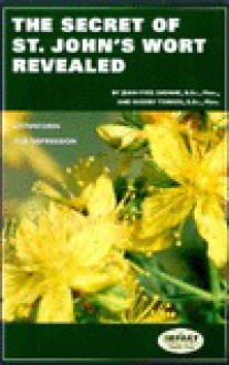 The Secret of St. John's Wort Revealed - Sherry Torkos, Jean-Yves Dionne