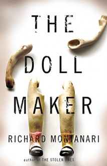 The Doll Maker (Byrne and Balzano) - Richard Montanari