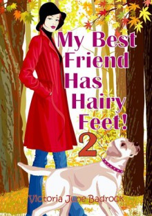 My Best Friend Has Hairy Feet 2! - Victoria June Badrock