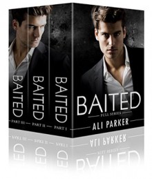 Baited, Full Series - Ali Parker