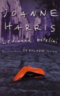 Ledinukų bateliai - Joanne Harris, Eglė Bielskytė