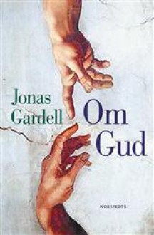 Om Gud - Jonas Gardell