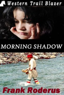 Morning Shadow - Frank Roderus