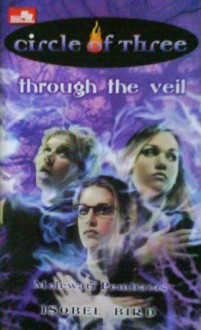 Through the Veil: Melewati Pembatas - Isobel Bird