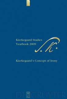 Kierkegaard's Concept of Irony - Niels Jørgen Cappelørn, Hermann Deuser, K. Brian Söderquist