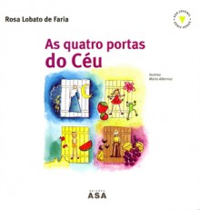 As Quatro Portas do Céu - Rosa Lobato de Faria