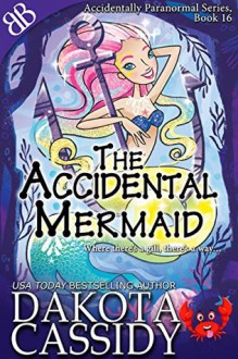 The Accidental Mermaid - Dakota Cassidy