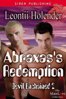 Abraxas's Redemption [Devil Enchained 2] (Siren Publishing Classic ManLove) - Leontii Holender