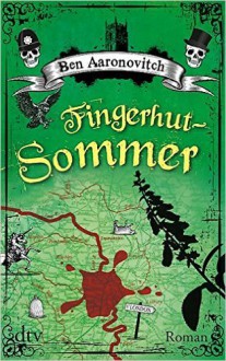 Fingerhut-Sommer: Roman (dtv Unterhaltung) ( 21. August 2015 ) - Ben Aaronovitch