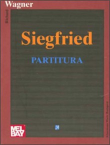 Siegfried (Music Scores) - Richard Wagner