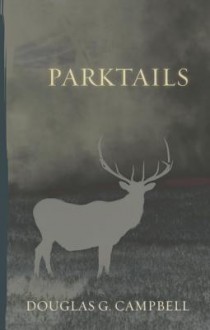 Parktails - Douglas G. Campbell