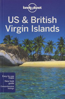 Lonely Planet US & British Virgin Islands (Travel Guide) - Lonely Planet, Karla Zimmerman