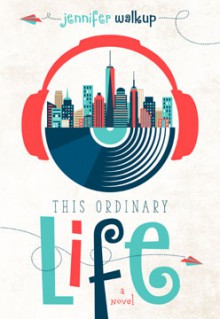 This Ordinary Life - Jennifer Walkup