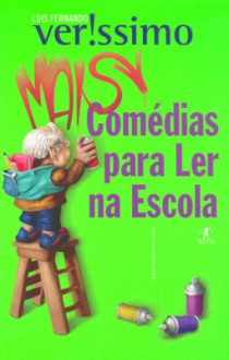 Mais Comédias Para Se Ler Na Escola - Luis Fernando Verissimo