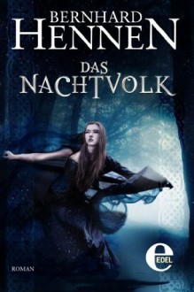 Das Nachtvolk (German Edition) - Bernhard Hennen