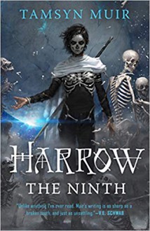 Harrow the Ninth - Tamsyn Muir