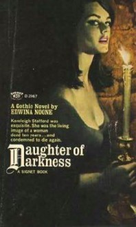 Daughter of Darkness - Edwina Noone