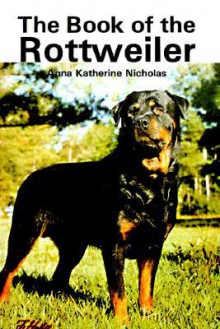 Book of the Rottweiler/H-1035 - Anna Nicholas