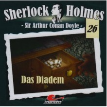 Sherlock Holmes 26: Das Diadem - Arthur Conan Doyle