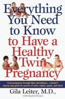 Everything You Need to Know to Have a Healthy Twin Pregnancy - Rachel Kranz