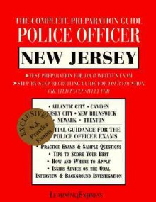 Police Officer Exam: New Jersey: Complete Preparation Guide - Learning Express LLC