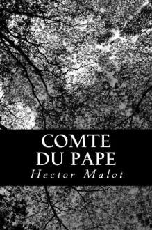 Comte du Pape (French Edition) - Hector Malot