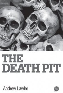 The Death Pit - Andrew Lawler