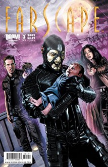 Farscape Vol. 1 #3 (of 4) - Rockne O'Bannon, Keith DeCandido, Tommy Patterson