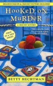 Hooked on Murder - Betty Hechtman