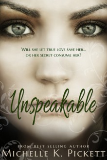 Unspeakable - Michelle K. Pickett