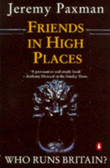 Friends In High Places - Jeremy Paxman