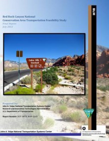 Red Rock Canyon National Conservation Area Transportation Feasibility Study - U.S. Department of Transportation